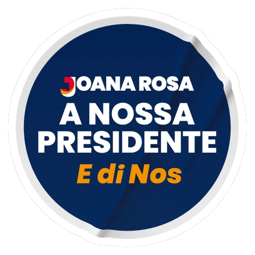 Sticker Joana Rosa, A Nossa Presidente, E di Nos